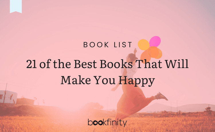 21 of the Best Books That Will Make You Happy