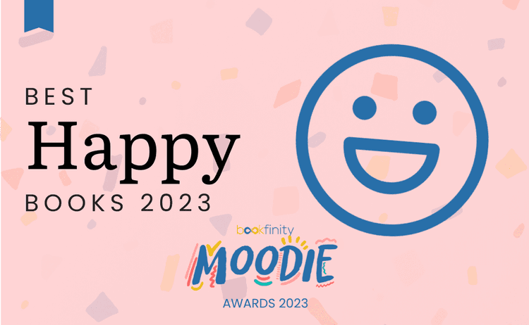 The Books That Made You Feel The Most Happy - Moodie Awards 2023