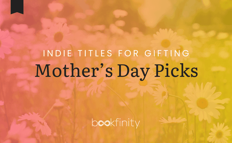 A Book Gift Guide for Mother's Day
