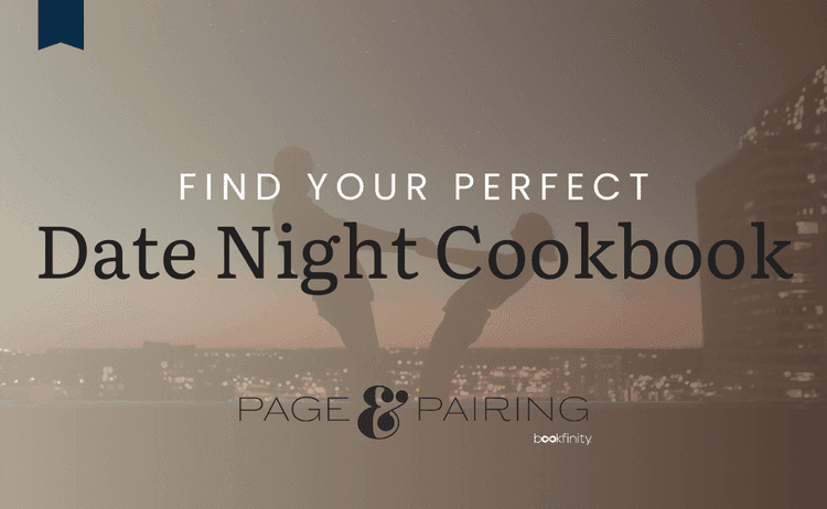 Find Your Perfect Date Night Cookbook
