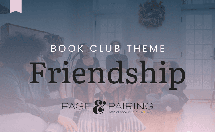 Great Book Club Themes: Friendship