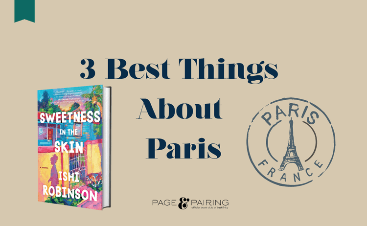 3 of the Best Things About Paris from Ishi Robinson
