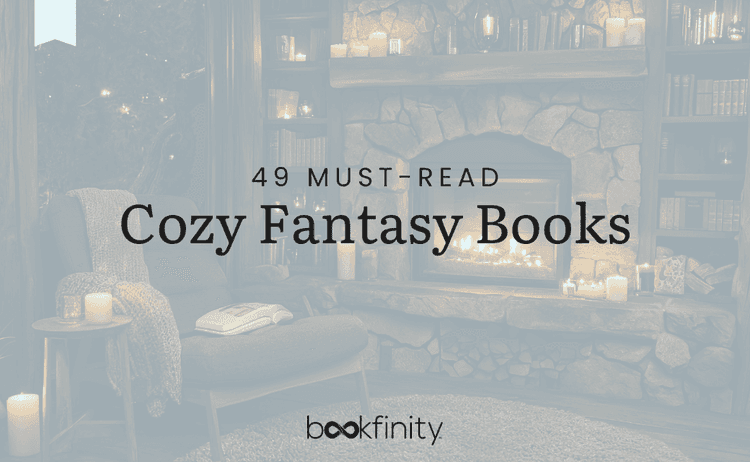 49 Cozy Fantasy Books To Read Right Now
